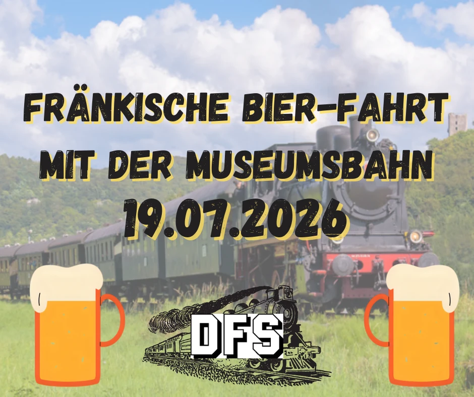 Der Schnapsstodl - Fränkische Bier-Fahrt Mit Der Museumsbahn Am 19.07.2026 3 Der Schnapsstodl - Fränkische Bier-Fahrt Mit Der Museumsbahn Am 19.07.2026